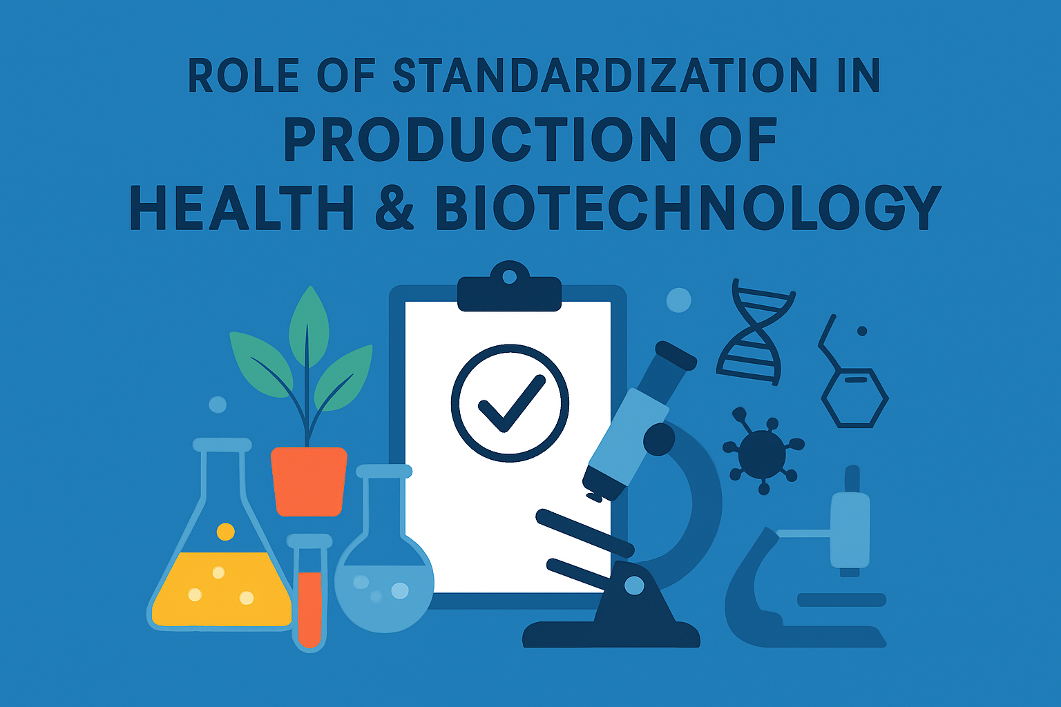 نقش استانداردسازی در تولید محصولات سلامت‌محور و زیست‌فناوری